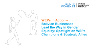 Bolivian Businesses Lead the Way in Gender Equality: Spotlight on WEPs Champions and Strategic Allies